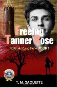 Freeing Tanner Rose, by T.M. Gaoette